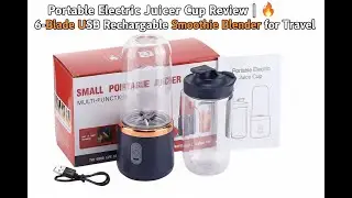Portable Electric Juicer Cup Review 🔥 | 6-Blade USB Rechargeable Smoothie Blender for Travel