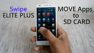 How to move or Install Apps to SD Card in Swipe Elite Plus ?