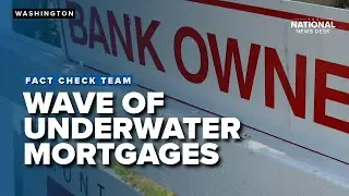 A wave of underwater mortgages: How did this happen?