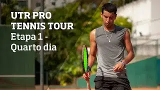UTR PRO TENNIS TOUR - Highlights dia 4