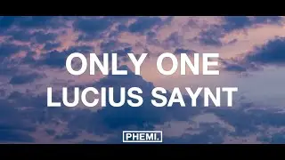 Lucius Saynt - Only One