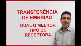 QUAL MELHOR TIPO DE RECEPTORA PARA F I V