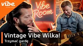 Vintage Vibe Wilka! Odc. 4. Trzymać gardę