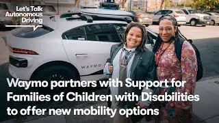 Waymo partners with Support for Families of Children with Disabilities to offer new mobility options