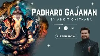 Padharo Gajanan | Ankit Chitkara | Cover song #ganesh #ganeshchaturthi #ganpatibappamorya