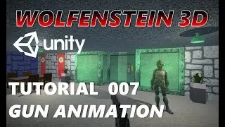 How To Make An FPS WOLFENSTEIN 3D Game Unity Tutorial 007 - WEAPON ANIMATION