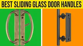 Top 5 Best Sliding Glass Door Handles