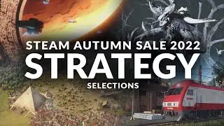 STEAM AUTUMN SALE 2022 -  Six Strategy Selections (Plus Sim, Management & City-Building Games)