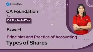 Types of Shares | Principles and Practice of Accounting | CA Foundation Paper - 1 | LearnCab