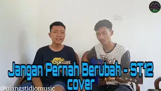 JANGAN PERNAH BERUBAH - ST12 (Cover By Ujang Studio Music)