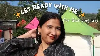 Get ready with me for Camping/ Glamping 😍|Lonavla camping 🏕️