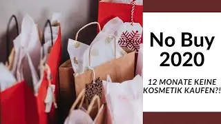 NoBuy 2020? | 12 Monate keine Kosmetik kaufen