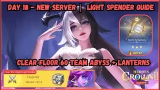 Day 18 Light-Spenders Guide for a Powerful Start | Heroes of Crown: Legends