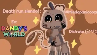 Death run siendo Gourdy en Dandys World! :3 :D ||    ꉂꉂ(ᵔᗜᵔ◍)