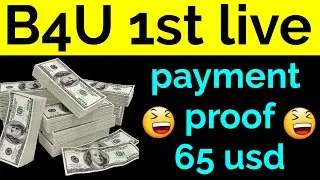 B4U global company 1st live payment proof 65 usd