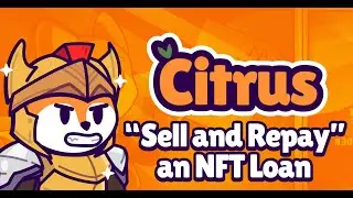 Sell and Repay NFT Loan Feature on Citrus