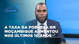 #resenhasemanal: A taxa da pobreza em Moçambique aumentou nos últimos 10 anos @PortalFM24