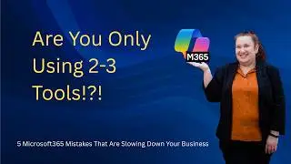 5 Microsoft 365 Mistakes That Are Slowing Down Your Business