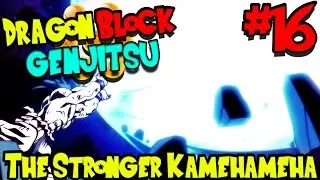 THE STRONGER KAMEHAMEHA! | Dragon Block Genjitsu (Minecraft Modpack) - Episode 16