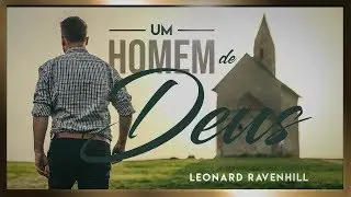 Um Homem de Deus - Leonard Ravenhill