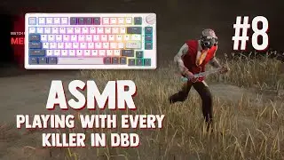 ASMR Gaming | Dead By Daylight | Keyboard Sounds + No Talking | Doctor #8