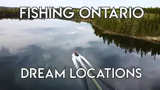 Dream Fishing Locations of Ontario