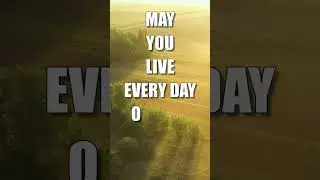 May You Live Every Day Of Your Life 🙂🙃🙂 #quotes #inspiration #live