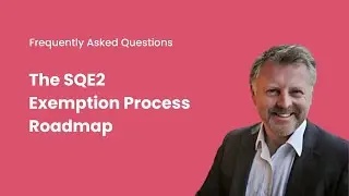 The SQE2 Exemption Process Roadmap - 2024 Update
