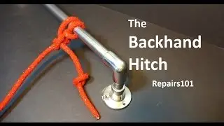 The Backhand Hitch - how to tie the best knot to know