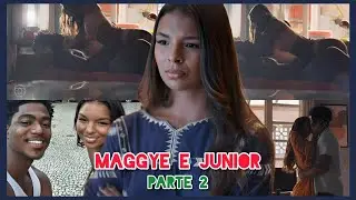 REAGINDO A HISTÓRIA DE MAGGYE E JUNIOR PARTE 2