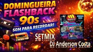 Dj Anderson Costa Setmix | Flashback House Sucessos | Domingueira Mar&iacute;lia FM 99,1 Edi&ccedil;&atilde;o 43
