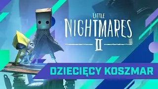 Little Nightmares 2 | platform&oacute;wka 1:160 tętno