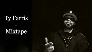 Ty Farris - Mixtape (feat. Flee Lord, Lil Fame, 38 Spesh...)