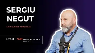 FTT Embedded Finance & Super-Apps 2022 - Sergiu Negut, Co-Founder, EVP, Board Member, FintechOS