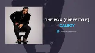 Calboy - The Box (Freestyle) (AUDIO)