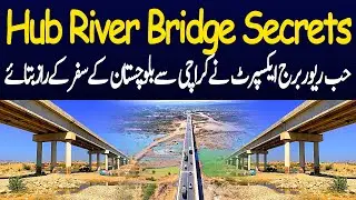 Hub River Bridge EXPERT Shares Karachi to Balochistan Travel Secrets