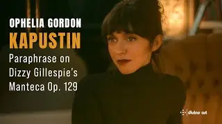 Ophelia Gordon performs Kapustin: Paraphrase on Dizzy Gillespie's Manteca, Op. 129 for 2 pianos