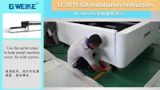 G.WEIKE Laser LF3015GA Fiber Laser Cutting Machine Installation Instruction