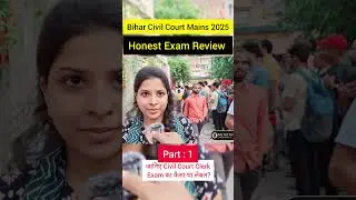 How was the paper of Bihar Civil Court Clerk Mains Exam 18 May 2025?