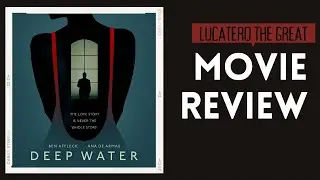 DEEP WATER - MOVIE REVIEW (2022) (NON SPOILER) (13+ ONLY)