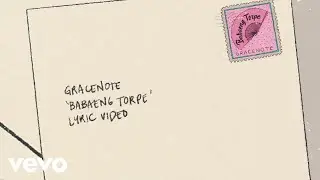 Gracenote - Babaeng Torpe (Official Lyric Video)