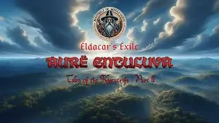 Aur&euml; Entuluva (Eldacar's Exile) &ndash; Tolkien symphonic/cinematic song by Minstrels of Middle-earth
