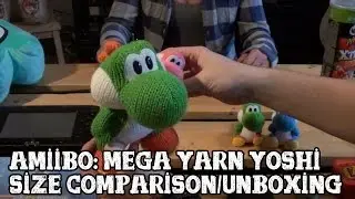 [Amiibo] Mega Yarn Yoshi - Size compare and unboxing