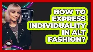 How To Express Individuality In Alt Fashion?