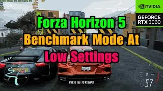 Forza Horizon 5 Benchmark Mode At Low Settings | GeForce RTX 3060/32GB RAM/Ryzen 7 5800H/1.2TB SSD