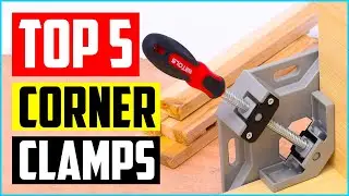 Top 5 Best Corner Clamps in 2022 Reviews
