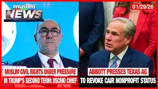 Muslim Civil Rights Under Pressure In Trump’s Second Term: USCMO Chief | Muslim News | Jan 29, 2026