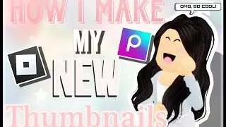 How I Make My New Thumbnails (all free) and easy!