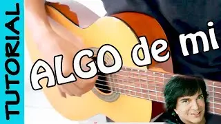 ALGO DE MI - guitarra TUTORIAL - Camilo Sesto