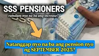 ✅SSS PENSIONERS NATANGGAP NYO NA BA ANG INCREASE NGAYONG SEPTEMBER 2025?